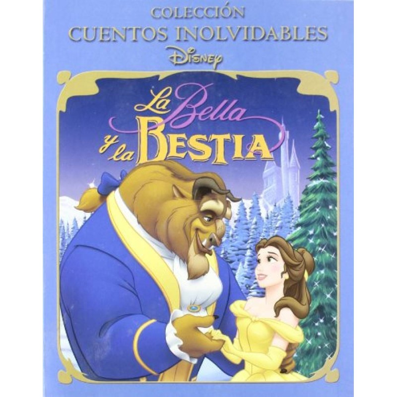CUENTOS INOLVIDABLES LA BELLA Y LA BESTI