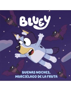 BLUEY BUENAS NOCHES - MURCIELAGO DE LA F