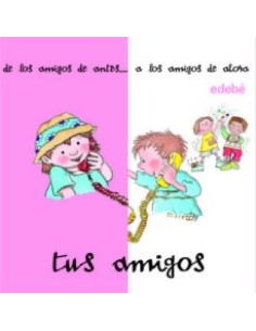 LIBRO TUS AMIGOS DE ANTES Y DE AHORA