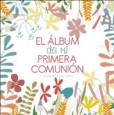 EL ALBUM DE MI PRIMERA COMUNION