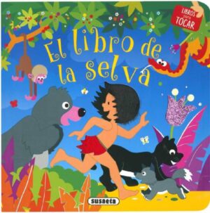LIBRO - EL LIBRO DE LA SELVA LIBRO PARA TOCAR