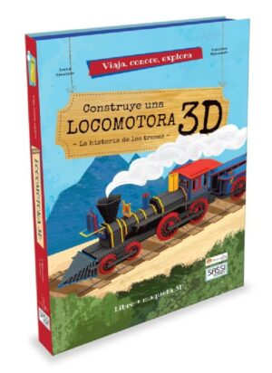 CONSTRUYE UNA LOCOMOTORA 3D - LIBRO + MAQUETA