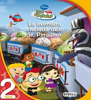 LITTLE EINSTEINS. LA AVENTURA HELADA DEL SR.PINGÜINO