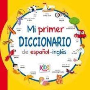 MI PRIMER DICCIONARIO DE ESPAÑOL-INGLES
